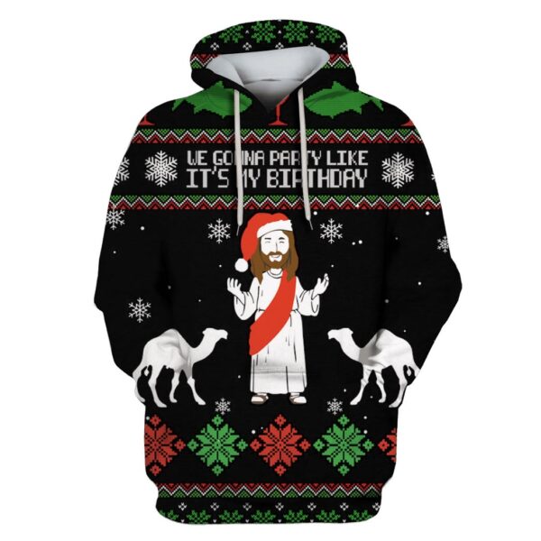 Christ Jesus We Gonna Party Like It's My Birthday Custom T-shirt - Hoodies Apparel HD-UGL110206 3D Custom Fleece Hoodies Hoodie S