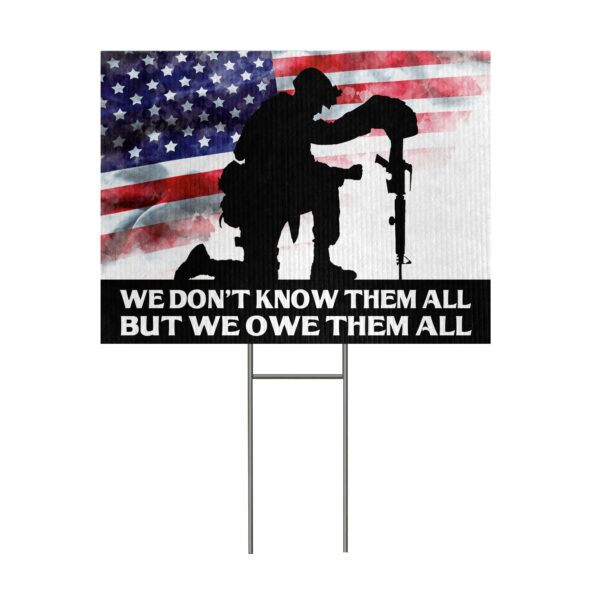 Gearhumans 3D We Don't Know Them All But We Owe Them All Custom Yard Sign