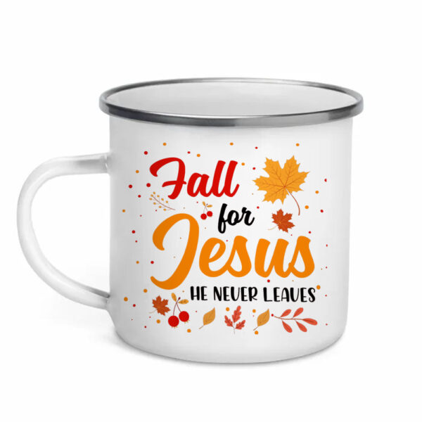 Gearhumans 3D Fall For Jesus He Never Leaves Custom Camping Mug