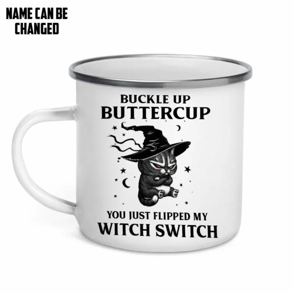 Gearhumans 3D Buckle Up Buttercup You Just Flipped My Witch Switch Custom Name Camping Mug