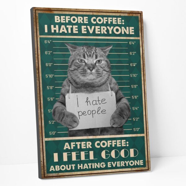 Gearhuman 3D Before Coffee I Hate People Cat Canvas GB080314 Canvas