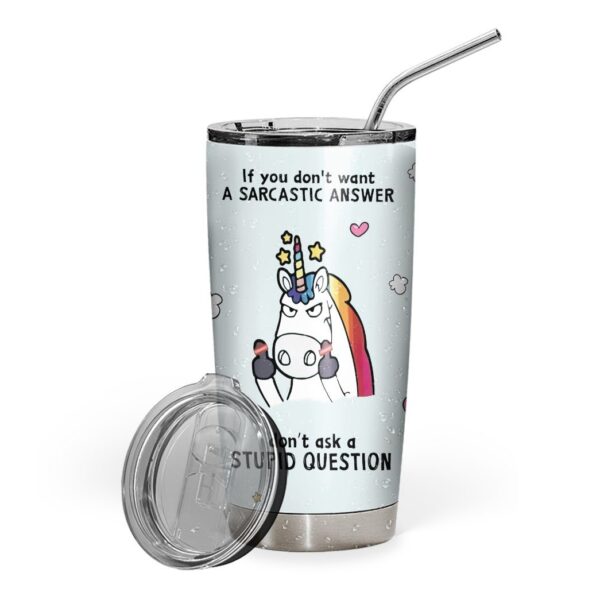 Gearhuman 3D Dont Ask A Stupid Question Custom Name Design Vacuum Insulated Tumbler GV11094 Tumbler 20oz