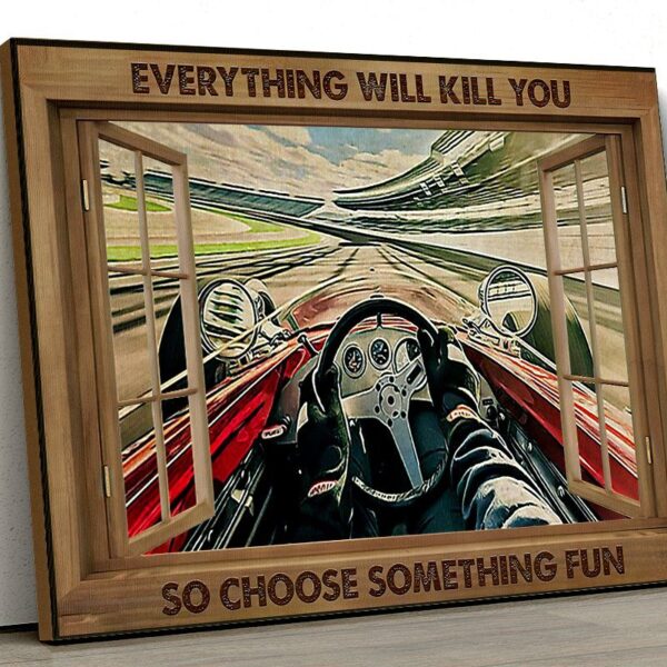Gearhuman 3D Everything Will Kill You Racing Canvas GK25021 Canvas