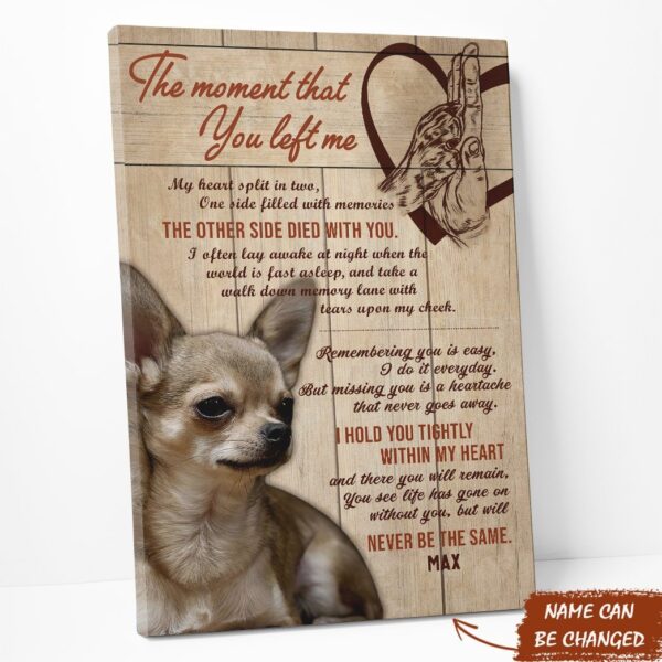Gearhuman 3D The Moment That You Left Me Chihuahua Custom Name Canvas GB28013 Canvas