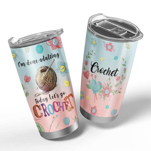 Gearhuman 3D Today Lets Go Crochet Custom Design Vacuum Insulated Tumbler GV03093 Tumbler 20oz