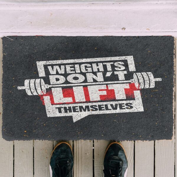 Gearhuman 3D Weight Do not Lift Themselves Gym Doormat ZK1006215 Doormat 