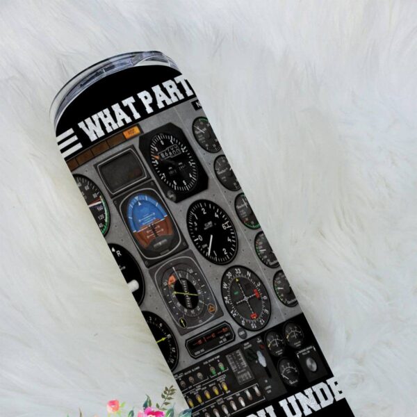 Gearhuman 3D What Part Of Pilot Custom Tumbler GB25021 Tumbler
