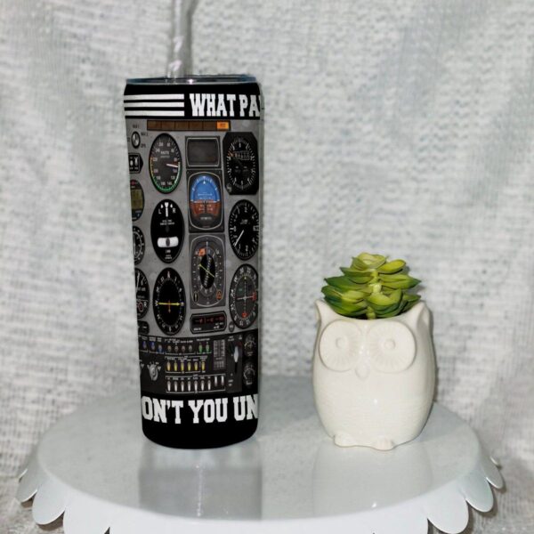 Gearhuman 3D What Part Of Pilot Custom Tumbler GB25021 Tumbler