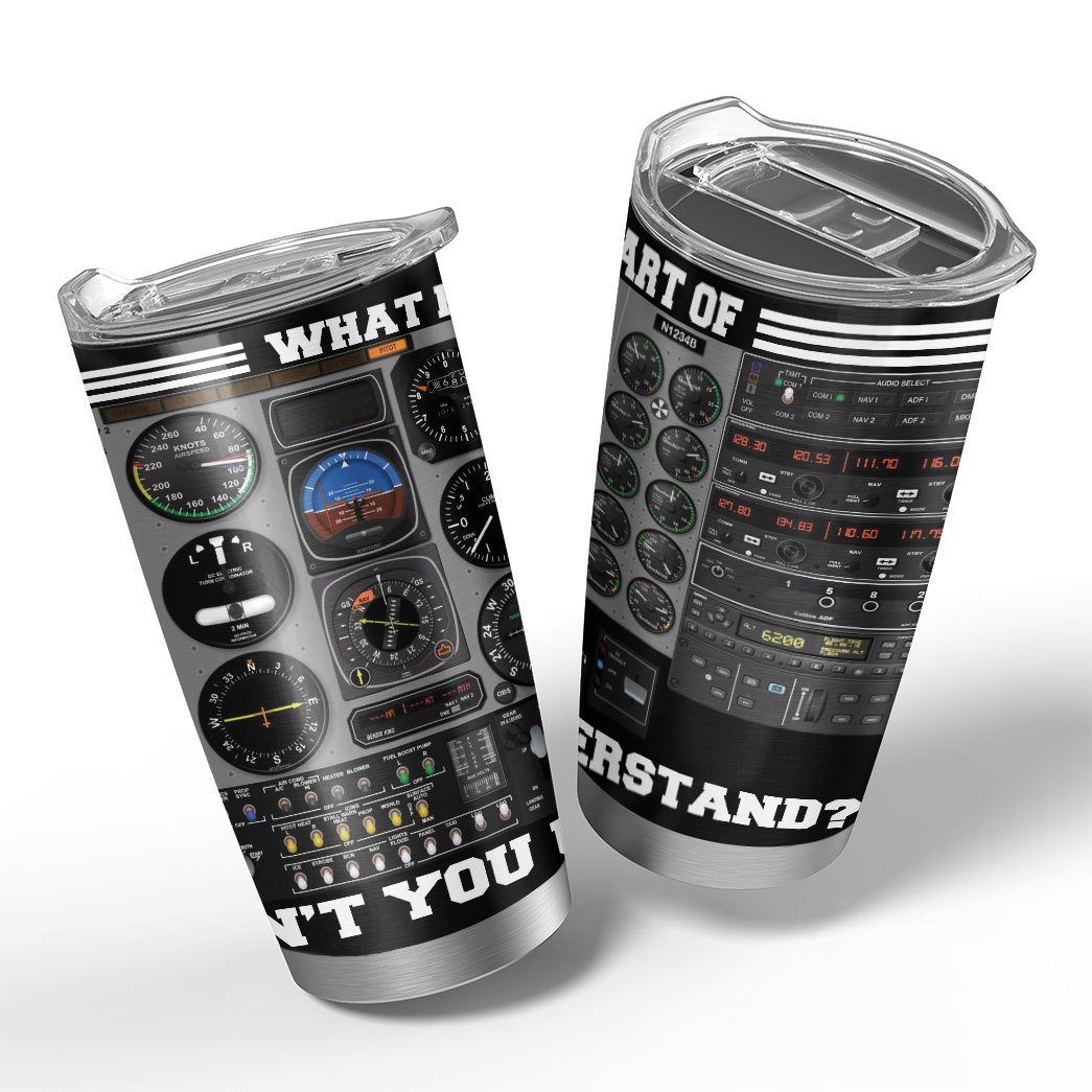 Gearhuman 3D What Part Of Pilot Custom Tumbler GB25021 Tumbler