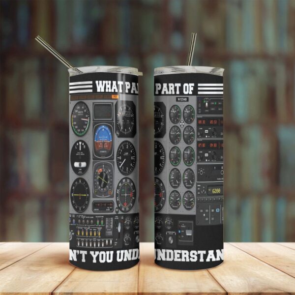 Gearhuman 3D What Part Of Pilot Custom Tumbler GB25021 Tumbler Long 20oz