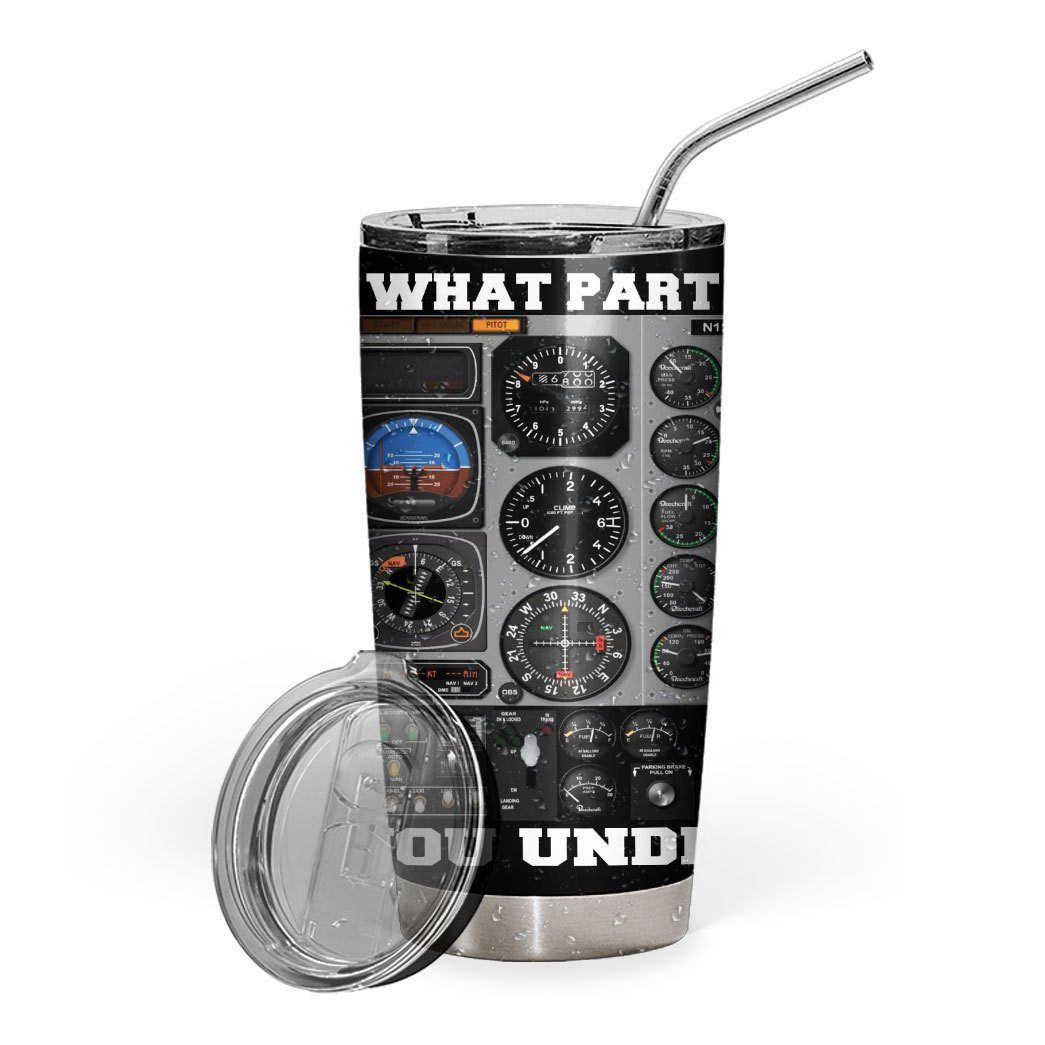 Gearhuman 3D What Part Of Pilot Custom Tumbler GB25021 Tumbler Short 20oz