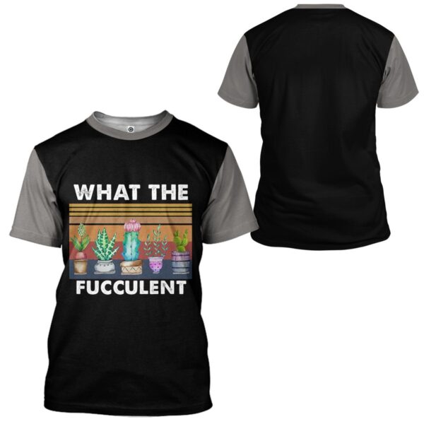 Gearhuman 3D What The Fucculent Black Custom Tshirt Apparel GV29092 3D T-shirt
