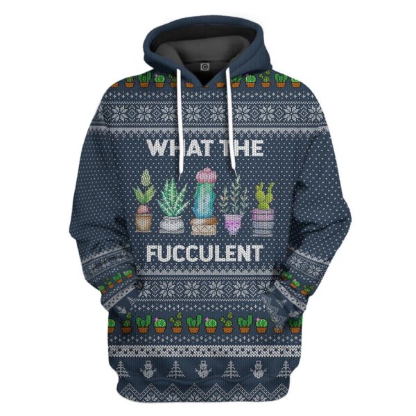 Gearhuman 3D What The Fucculent Ugly Sweater Custom Tshirt Hoodie Apparel GV26102 3D Apparel Hoodie S 