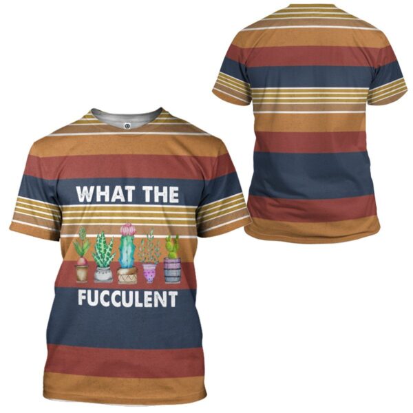 Gearhuman 3D What The Fucculent Vintage Custom Tshirt Apparel GV29094 3D T-shirt