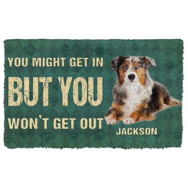 Gearhuman 3D You Might Get In But You Wont Get Out Australian Shepherds Dog Doormat GV29013 Doormat Doormat S(15,8''x23,6'')