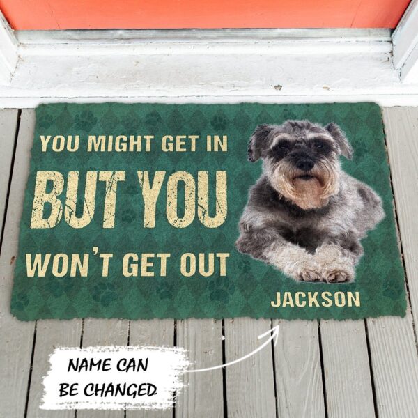 Gearhuman 3D You Might Get In But You Wont Get Out Miniature Schnauzers Dog Doormat GV280128 Doormat