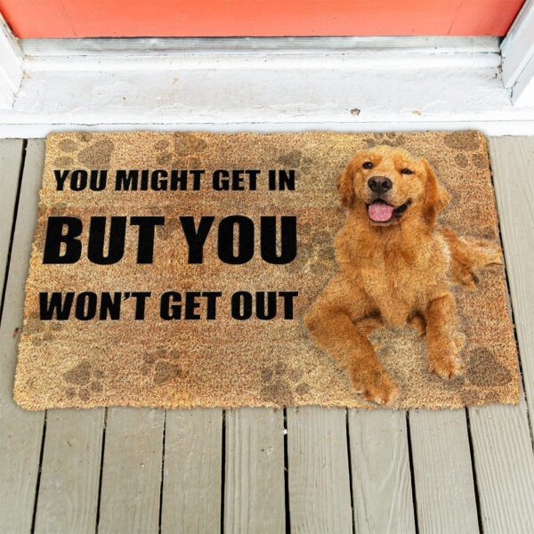 Gearhuman 3D You Might Get In Golden Retriever Custom Doormat GB20014 Doormat