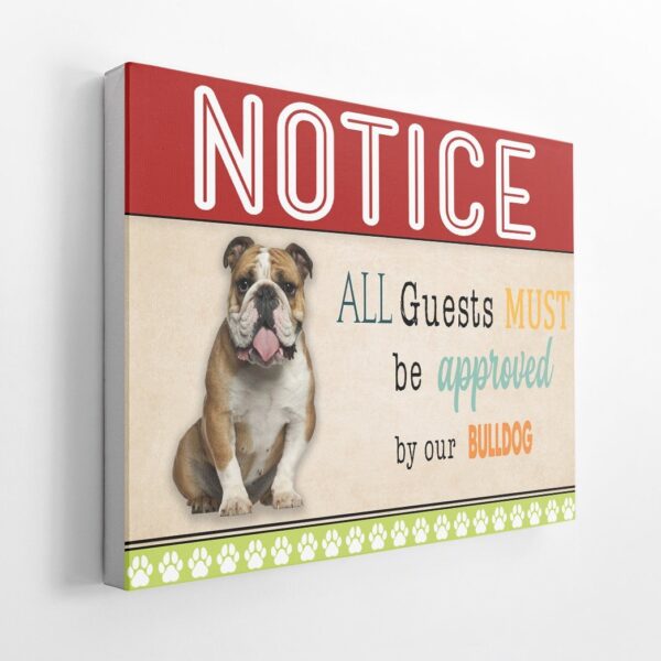 Gearhumans 3D All Guests Must Be Approved By Our Bulldog Custom Canvas GW15045 Canvas