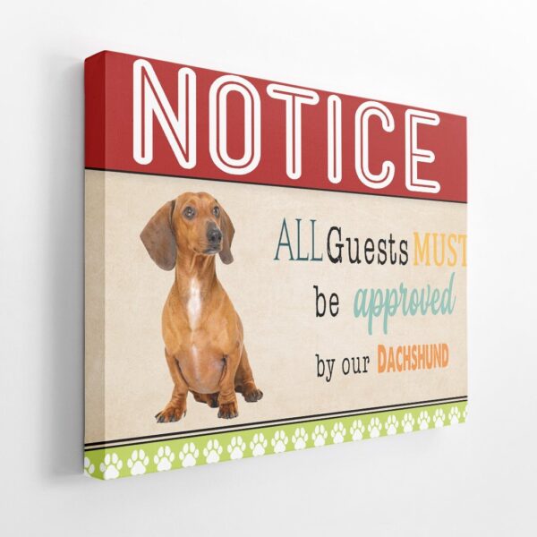 Gearhumans 3D All Guests Must Be Approved By Our Dachshund Custom Canvas GW150412 Canvas