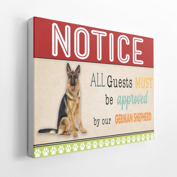 Gearhumans 3D All Guests Must Be Approved By Our German Shepherd Custom Canvas GW15044 Canvas