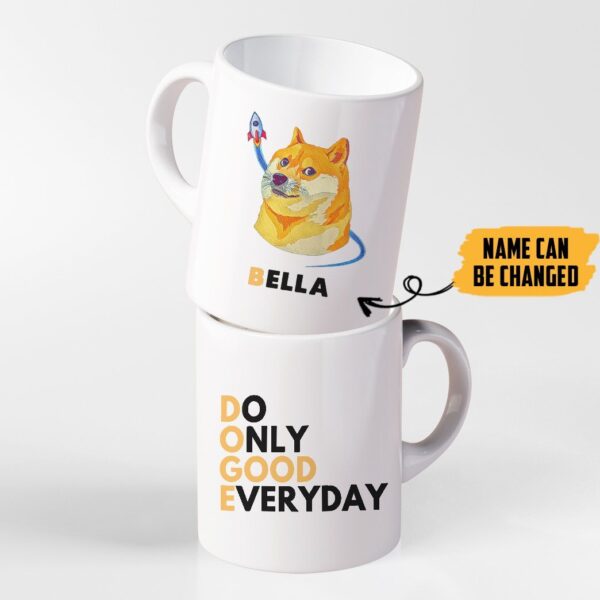 Gearhumans 3D Dogecoin Do Only Good Everyday Custom Mug GO20052111 Mug 11oz 