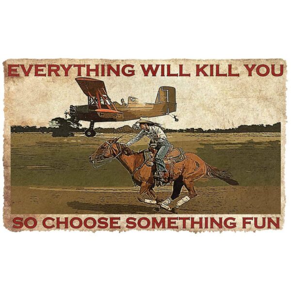 Gearhumans 3D Everything Will Kill You So Choose Something Fun With Cowgirl Custom Doormat GO07062112 Doormat Doormat S(15,8inchx23,6inch)
