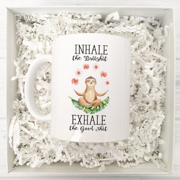 Gearhumans 3D Yoga Sloth Inhale The Good Shit Exhale The Bullshit Mug ZK2105216 Mug 