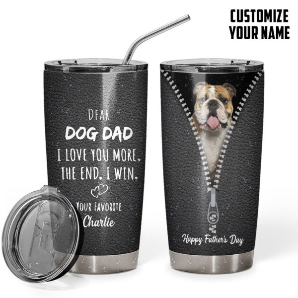 Gearhumans [Best Gift For Father's Day] 3D Dear Dog Dad Fathers Day Gift Custom Name Tumbler Bulldog GS120428 Tumbler 