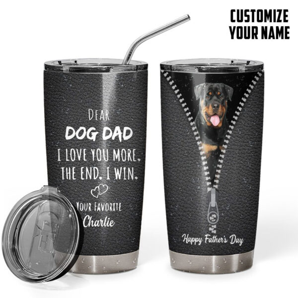Gearhumans [Best Gift For Father's Day] 3D Dear Dog Dad Fathers Day Gift Custom Name Tumbler Rottweiler Dog GS2004215 Tumbler 