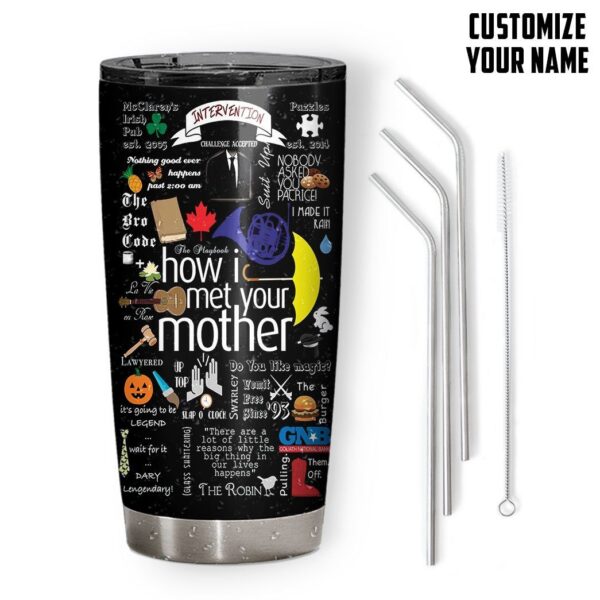Gearhumans [Best Gift For Father's Day] 3D How I Met Your Mother Mothers Day Gift Custom Name Design Insulated Vacuum Tumbler GW260310 Tumbler