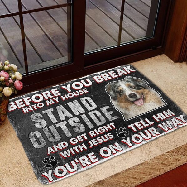 Gearhumans Gearhuman 3D Australian Shepherd Before You Break Into My House Custom Doormat GW010422 Doormat