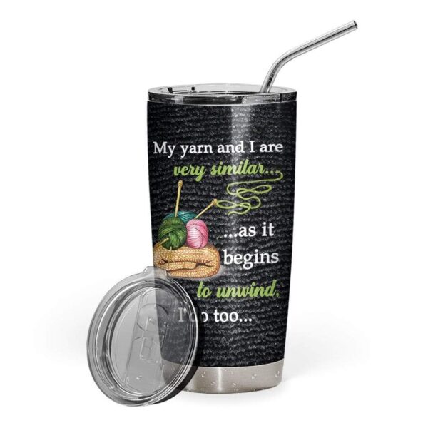 Gearhumans Gearhuman 3D Crochet Knitting My Yarn And I Are Similar Custom Design Vacuum Insulated Tumbler GV24065 Tumbler 20oz