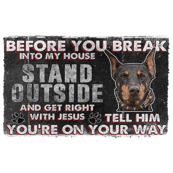 Gearhumans Gearhuman 3D Doberman Pinscher Before You Break Into My House Custom Doormat GW010416 Doormat Doormat S(15,8''x23,6'') 