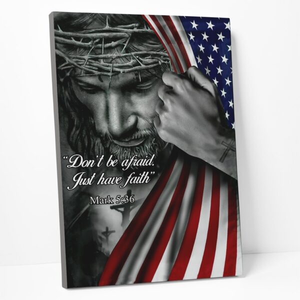 Gearhumans Gearhuman 3D Dont Be Afraid Just Have Faith Custom Canvas GW15032 Canvas