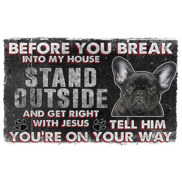 Gearhumans Gearhuman 3D French Bulldog Before You Break Into My House Custom Doormat GW010427 Doormat Doormat S(15,8''x23,6'') 