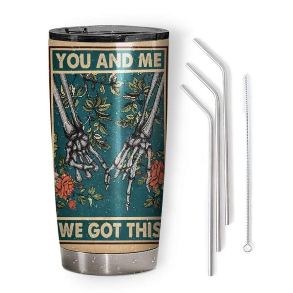 Gearhumans Gearhuman 3D You And Me We Got This Sign Glitter Custom Design Vacuum Insulated Tumbler GL290719 Glitter Tumbler