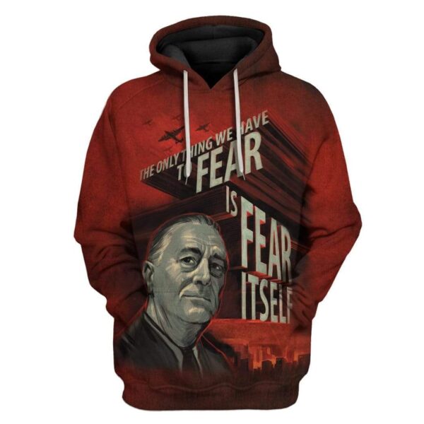 Custom Franklin D. Roosevelt Apparel HD-DT2591901 3D Custom Fleece Hoodies Hoodie S 