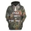 Custom T-shirt - Hoodies Stop And Smell The Pine Trees Apparel HD-GH20778 3D Custom Fleece Hoodies Hoodie S