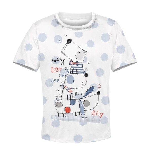 Every Dog Has His Day Custom Hoodies T-shirt Apparel HD-PET110289K kid 3D apparel Kid T-Shirt XS 