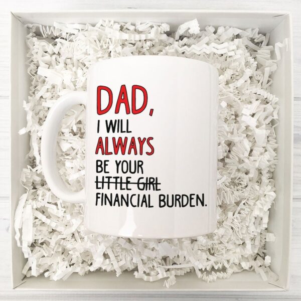 Gearhumans Dads Financial Burden 3D Mug Zk1105213 Mug