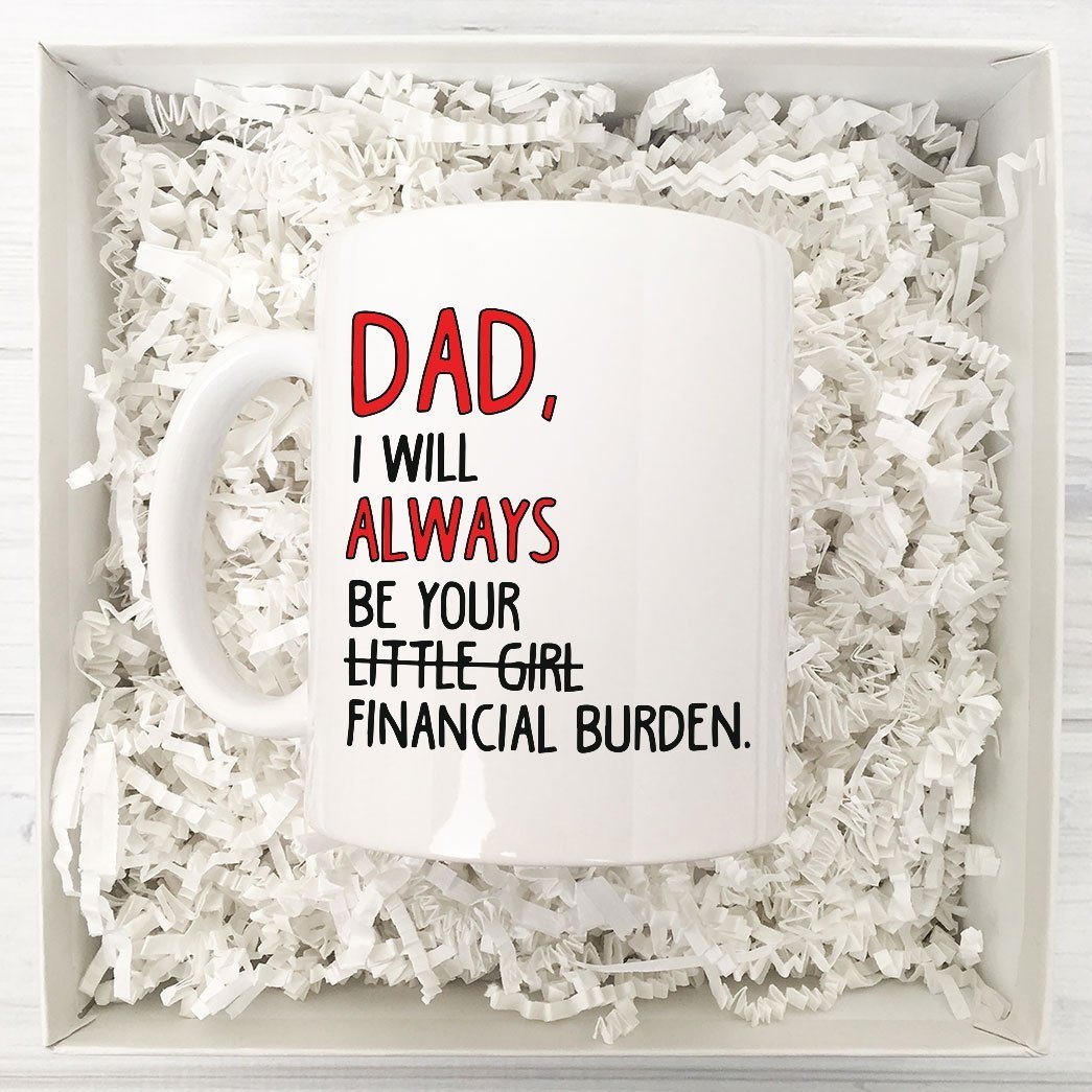 Gearhumans Dads Financial Burden 3D Mug Zk1105213 Mug