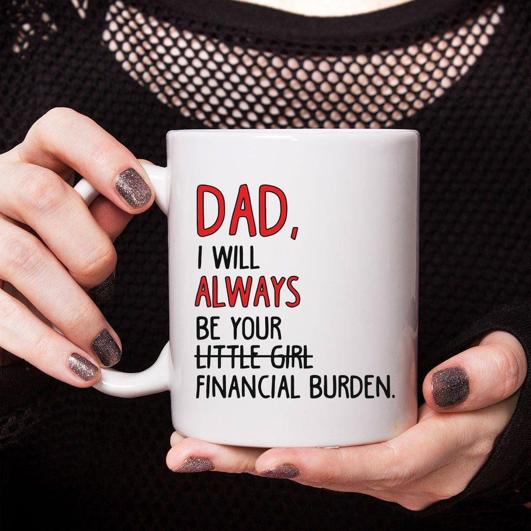 Gearhumans Dads Financial Burden 3D Mug Zk1105213 Mug