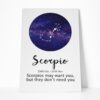 Gearhumans Scorpios May Want You But They Dont Need You ZK1805219 Canvas 1 Piece Non Frame M