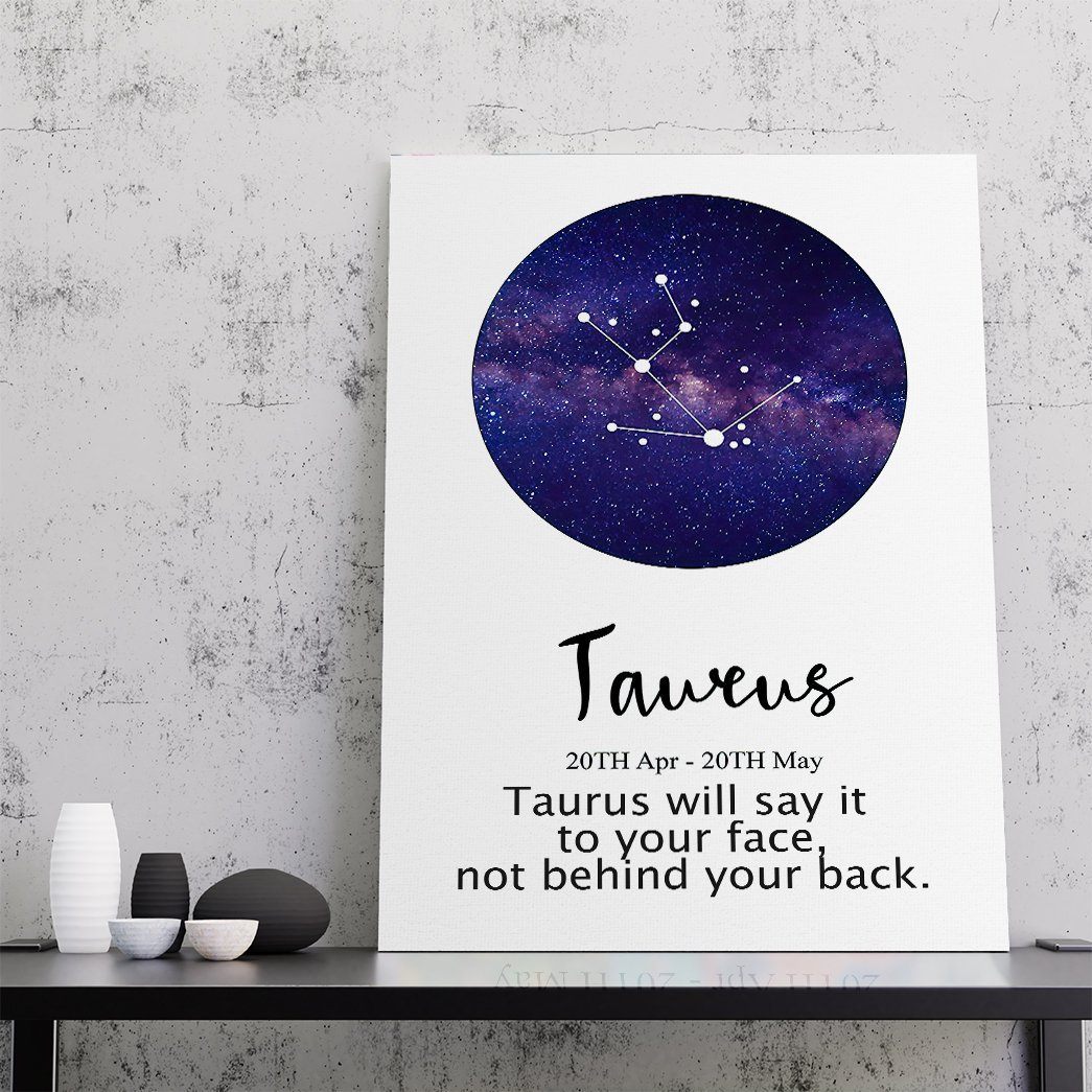 Gearhumans Taurus Will Say It To Your Face Not Behind Your Back Canvas ZK1805218 Canvas