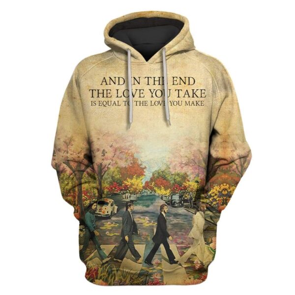 The love you take is equal to the love you make Custom T-shirt - Hoodies Apparel HD-MV111352 3D Custom Fleece Hoodies Hoodie S 