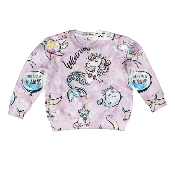Unicorn Whatever Don't Believe In Humans Custom Hoodies T-shirt Apparel HD-PET1103425K kid 3D apparel Kid Sweatshirt S/6-8 