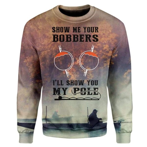 Valentine Is Day Show Me Your Bobbers I Will Show My Pole FI-QM2012193 3D Custom Fleece Hoodies Long Sleeve S 