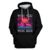 Wish You Were Beer Custom Hoodies Apparel HD-GH110503 3D Custom Fleece Hoodies Hoodie S 